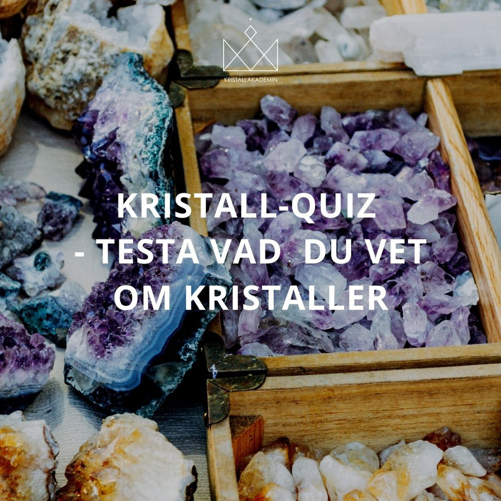 Kristall-Quiz - testa dina kristallkunskaper