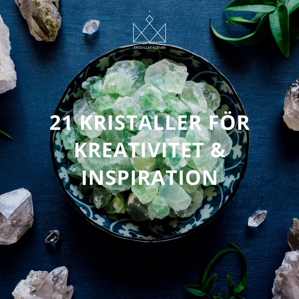 21 kristaller som ger kreativitet och inspiration