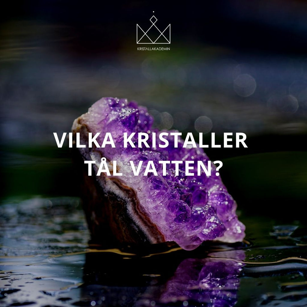 Kristaller som tål vatten – Kristallakademin